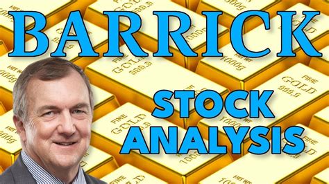 Barrick Gold Stock: A Comprehensive Analysis