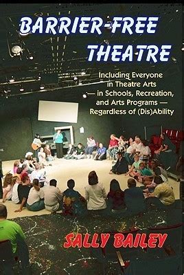 Barrier-Free Theatre Including Everyone in Theatre Arts--in Schools Doc