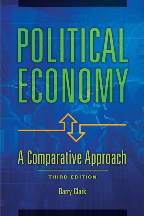 Barry Clark - Political Economy: A Comparative Approach, Second Edition.rar Ebook Doc