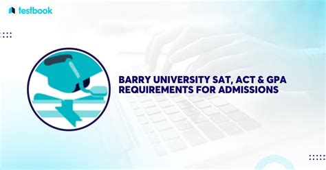 Barry University GPA Requirements: A Comprehensive Guide