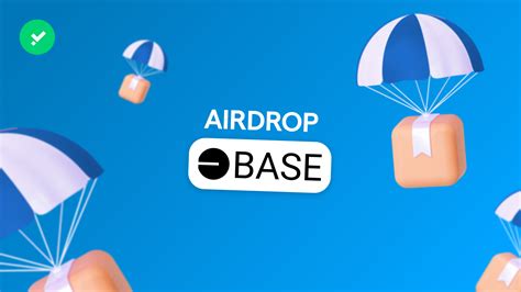 Base Airdrop: Unlock a World of Blockchain Opportunities