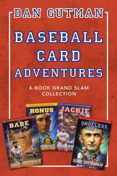 Baseball Card Adventures 4-Book Grand Slam Collection Honus and Me Jackie and Me Babe and Me Shoeless Joe and Me