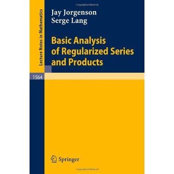 Basic Analysis of Regularized Series and Products Epub