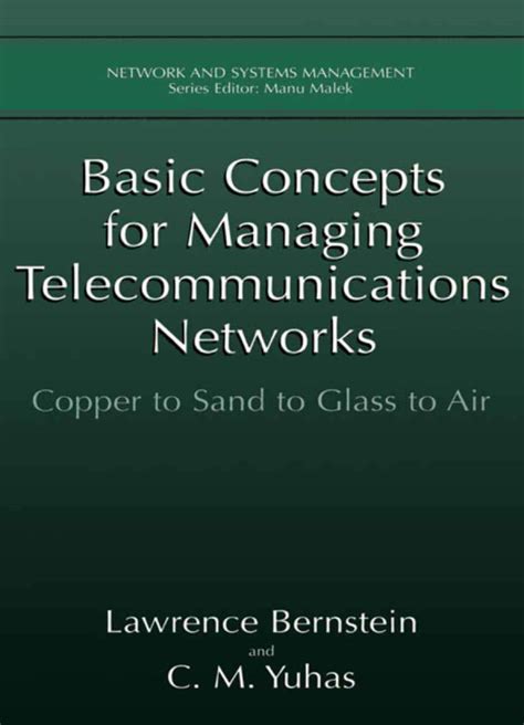 Basic Concepts for Managing Telecommunications Networks Copper to Sand to Glass to Air 1st Edition Doc