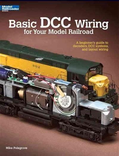 Basic DCC Wiring for Your Model Railroad: A Beginners Guide to Decoders, DCC Systems, and Layout Wiring Ebook Reader