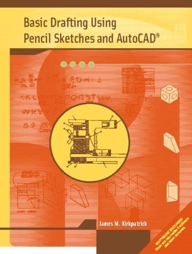 Basic Drafting Using Pencil Sketches and AutoCAD by James M Kirkpatrick 2002-01-26 Kindle Editon