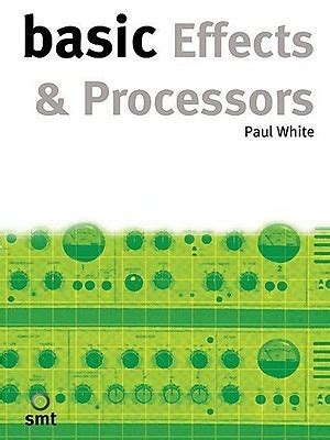 Basic Effects and Processors Basic Series