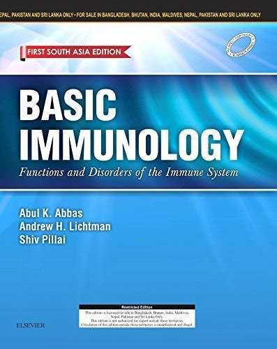 Basic Immunology Functions and Disorders of the Immune System First South Asia Edition Reader