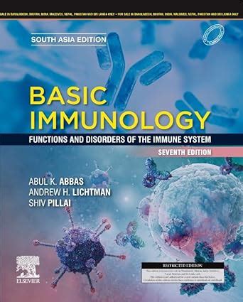 Basic Immunology Functions and Disorders of the Immune System First South Asia Edition Reader