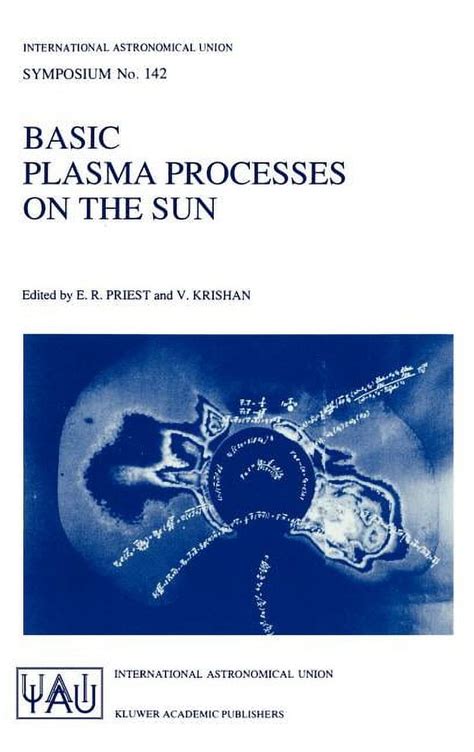 Basic Plasma Processes on the Sun 1st Edition Reader