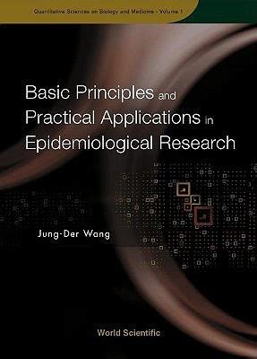 Basic Principles and Practical Applications of Epidemiological Research Reader