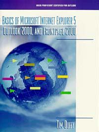 Basics of Microsoft Internet Explorer 5, Outlook 2000 and FrontPage 2000 Kindle Editon