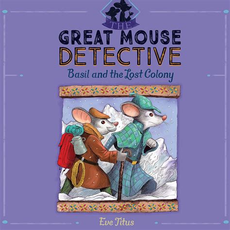 Basil and the Lost Colony The Great Mouse Detective Book 5