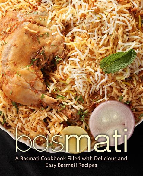 Basmati A Basmati Cookbook Filled with Delicious and Easy Basmati Recipes Doc
