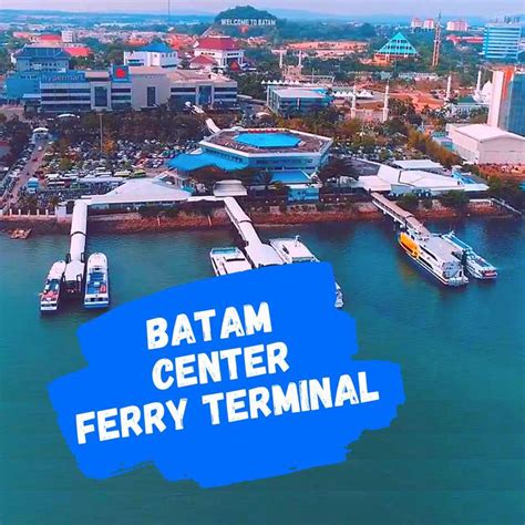 Batam's Ferry Terminals: A Comprehensive Guide to 6 Vital Seaports