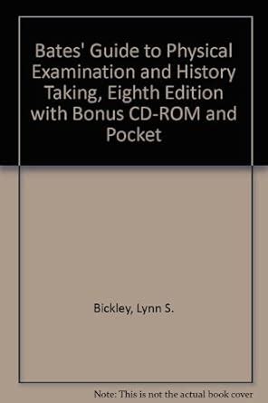 Bates Guide to Physical Examination and History Taking Eighth Edition with Bonus CD-ROM Epub