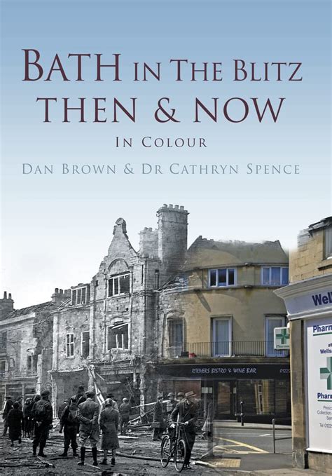 Bath in the Blitz Then and Now In Colour Kindle Editon