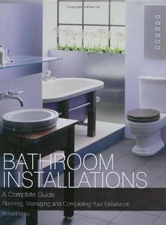 Bathroom Installations: A Complete Guide Planning Kindle Editon