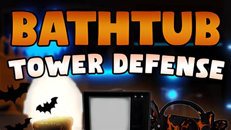 Bathtub Tower Defense Codes: Unlock the Ultimate Defense!