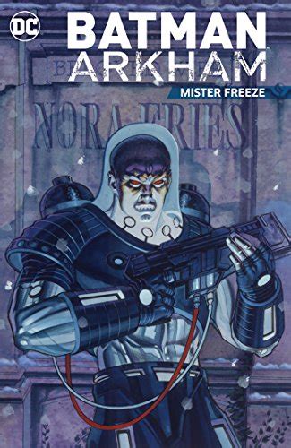 Batman Arkham Mister Freeze Batman 1940-2011 Epub