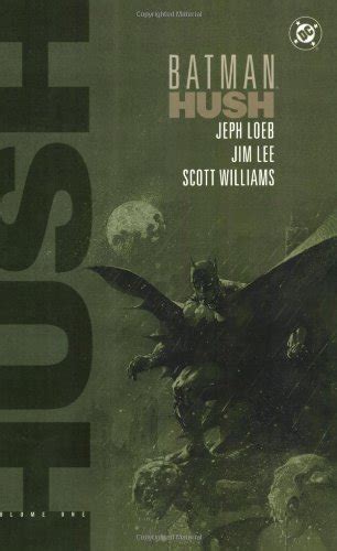Batman Hush Volume One by Jeph Loeb 2004-08-01 PDF