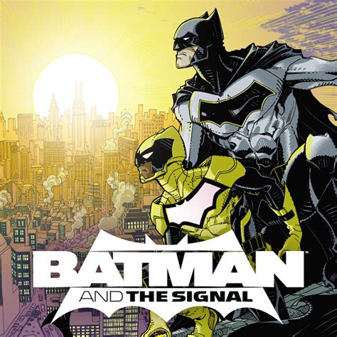 Batman and the Signal 2018-Batman and the Signal 2017- Reader