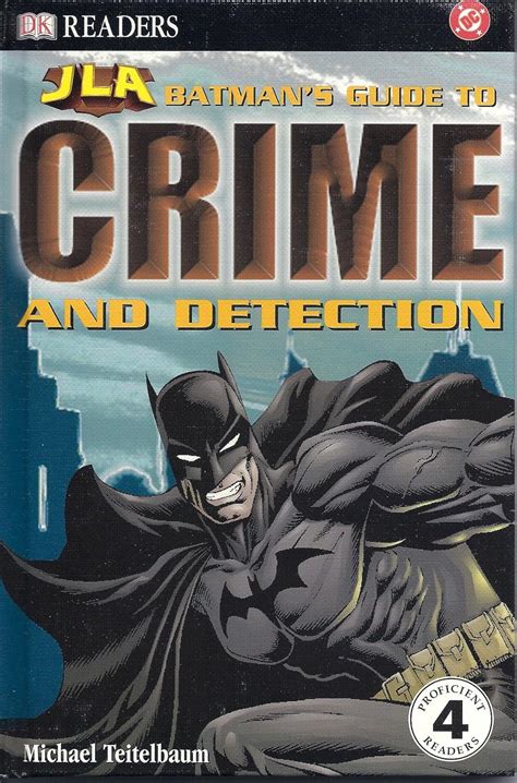 Batman s Guide to Crime and Detection DK Readers JLA by Michael Teitelbaum 2003-10-13 Doc