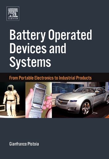 Battery Operated Devices and Systems From Portable Electronics to Industrial Products Reader