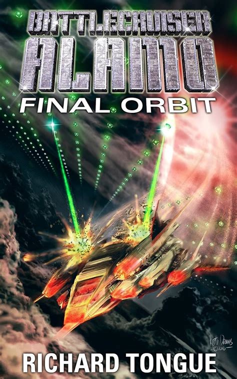 Battlecruiser Alamo Final Orbit Battlecruiser Alamo Series Book 22 Kindle Editon