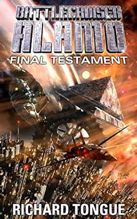 Battlecruiser Alamo Final Testament Battlecruiser Alamo Series Book 19 Epub