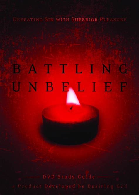 Battling Unbelief Study Guide Defeating Sin with Superior Pleasure PDF