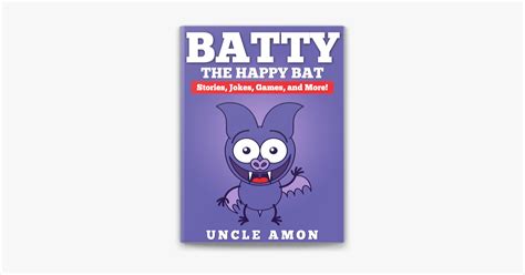 Batty the Happy Bat Fun Short Stories Jokes Games and More Fun Time Reader Book 36 Reader