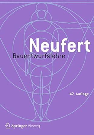 Bauentwurfslehre Grundlagen Normen Vorschriften German Edition