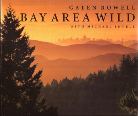 Bay Area Wild A Celebration of the Natural Heritage of the San Francisco Bay Area Epub