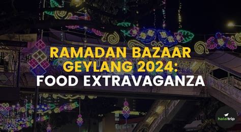 Bazaar Ramadan 2024: Get Ready for a Cultural Extravaganza