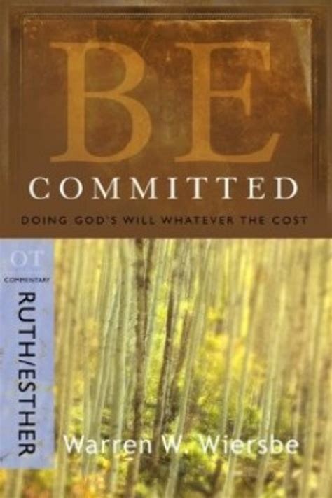 Be Committed (Ruth & Esther): Doing God's Will Whatever the Cost (The BE Se Epub