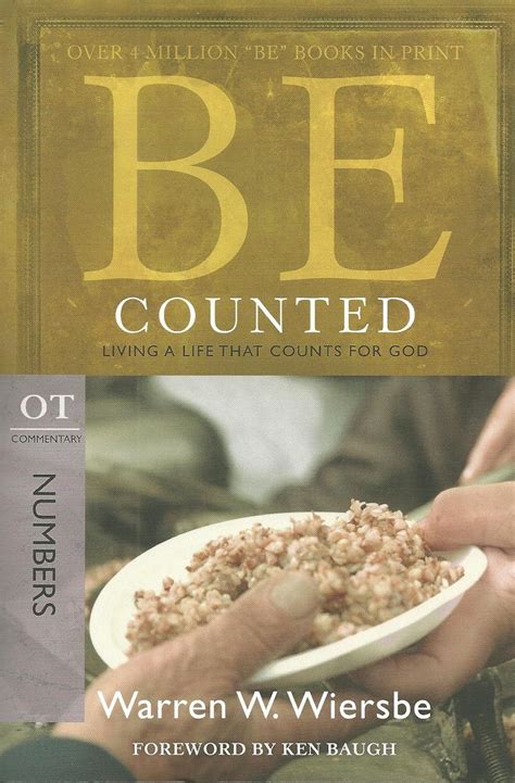 Be Counted Numbers Living a Life That Counts for God The BE Series Commentary Reader