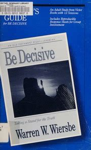 Be Decisive Leader s Guide Be Series Reader