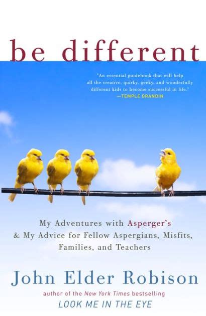 Be Different My Adventures with Asperger s and My Advice for Fellow Aspergians Misfits Families and Teachers PDF