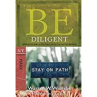 Be Diligent Mark Serving Others as You Walk with the Master Servant The BE Series Commentary Epub