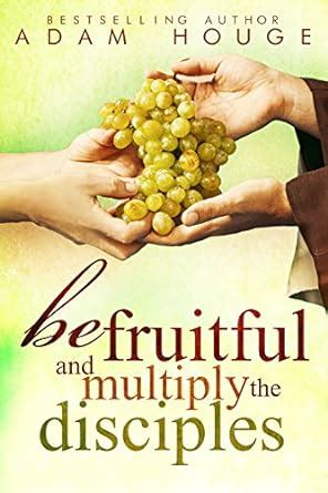 Be Fruitful and Multiply the Disciples Reader