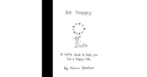 Be Happy: A Little Book to Help You Live a Happy Life Doc