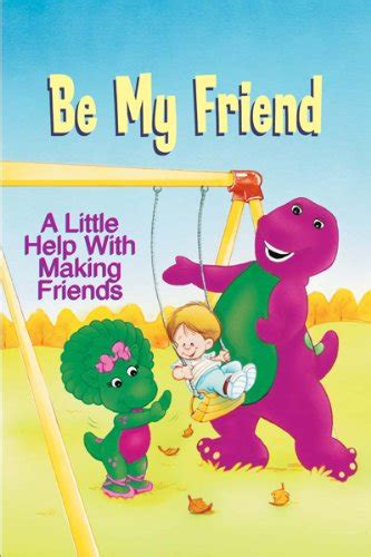 Be My Friend A Little Help with Making Friends Barney s Little Lessons