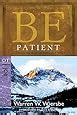 Be Patient Job Waiting on God in Difficult Times The BE Series Commentary Kindle Editon
