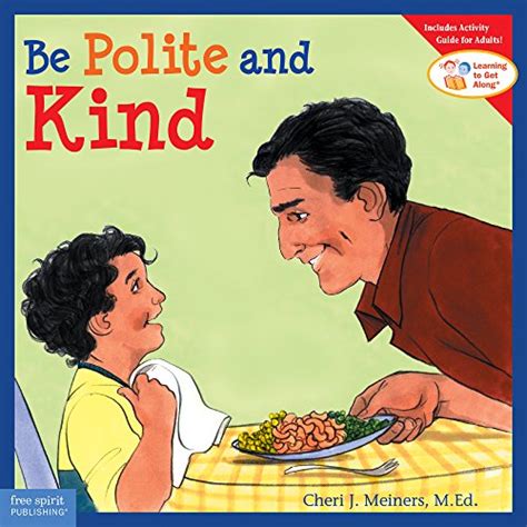 Be Polite and Kind Learning to Get Along