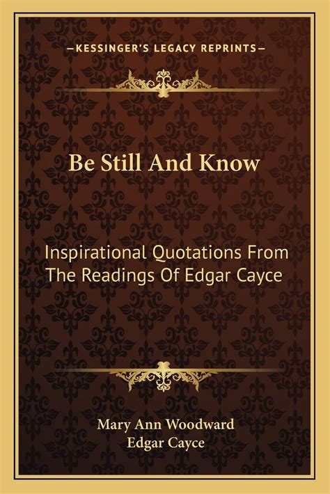 Be Still And Know Inspirational Quotations From The Readings Of Edgar Cayce Reader