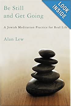 Be Still and Get Going A Jewish Meditation Practice for Real Life Reader