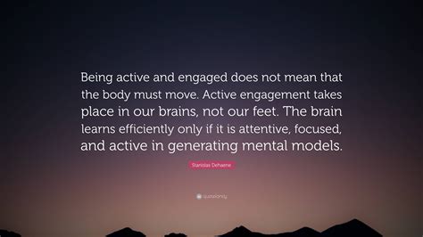 Be active and engaged: