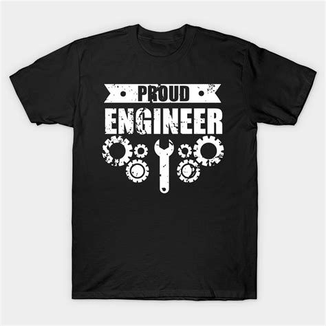 Be proud to wear your engineer t-shirt.