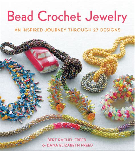 Bead.Crochet.Jewelry.An.Inspired.Journey.Through.27.Designs Ebook Epub